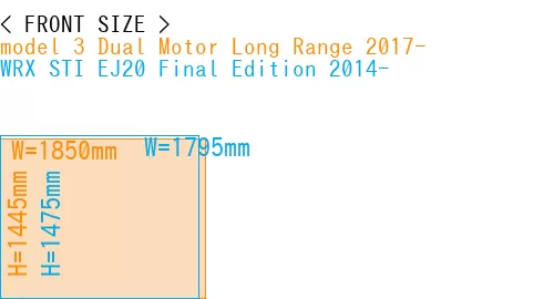 #model 3 Dual Motor Long Range 2017- + WRX STI EJ20 Final Edition 2014-